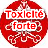 toxicite forte